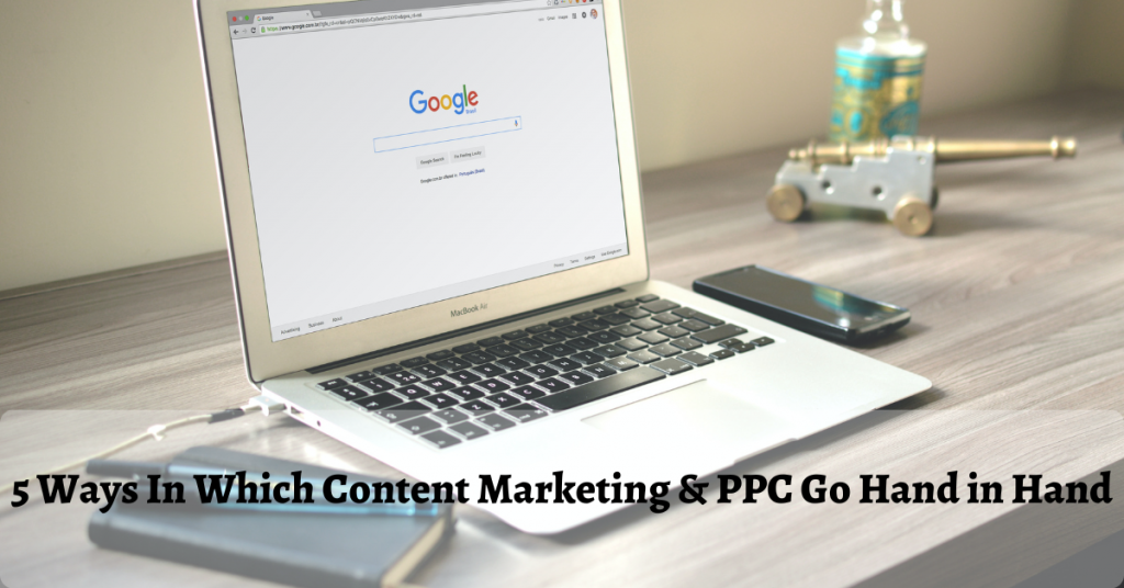 5 Ways In Which Content Marketing & PPC Go Hand in Hand - Techshu Blog