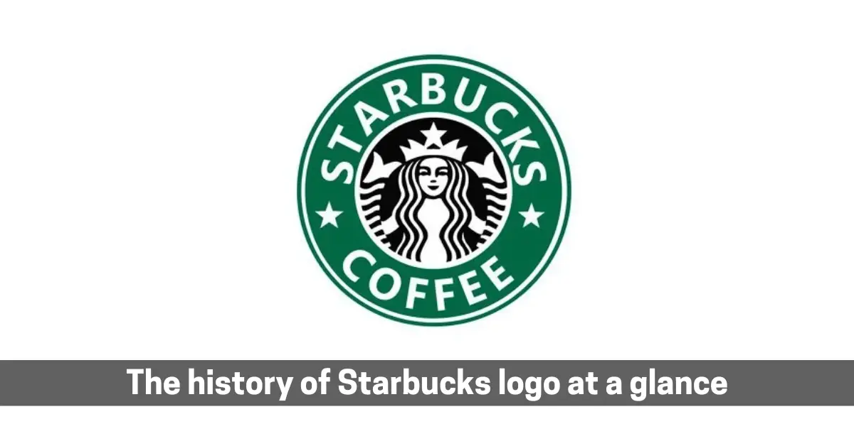 The history of Starbucks logo at a glance