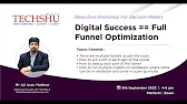 Digital Suceess=Full Funnel Optimization: A Deep Dive Workshop for Decision Makers - Techshu Webinar