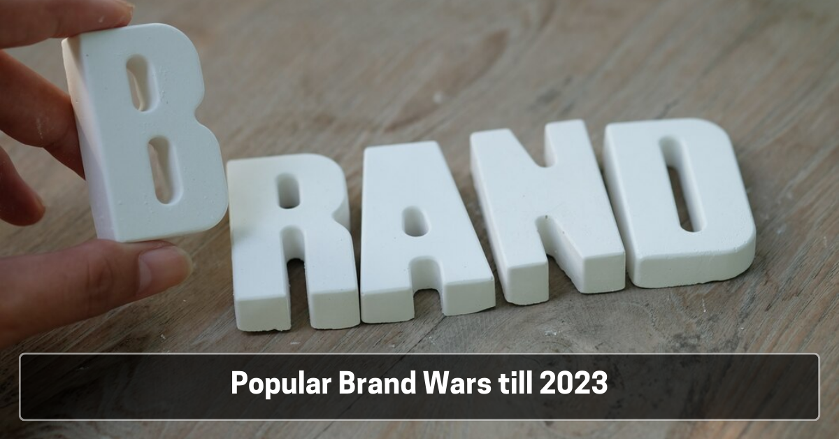 Popular Brand Wars till 2023: Insights from the Best Digital Marketing Agency in Kolkata